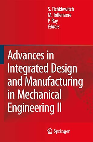 advances in integrated design and manufacturing in mechanical engineering ii 1st edition serge tichkiewitch