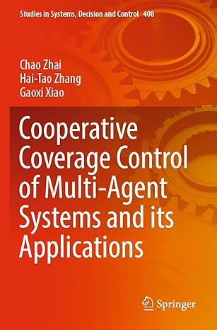 cooperative coverage control of multi agent systems and its applications 1st edition chao zhai ,hai tao zhang