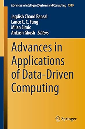 advances in applications of data driven computing 1st edition jagdish chand bansal ,lance c c fung ,milan