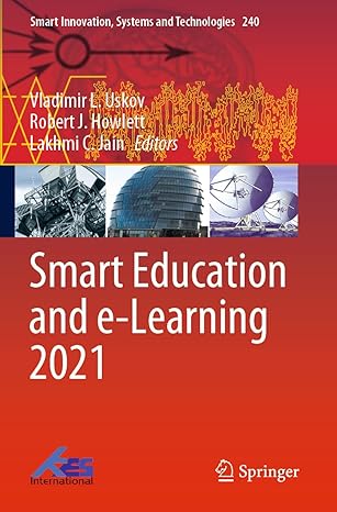 smart education and e learning 2021 1st edition vladimir l uskov ,robert j howlett ,lakhmi c jain 981162836x,