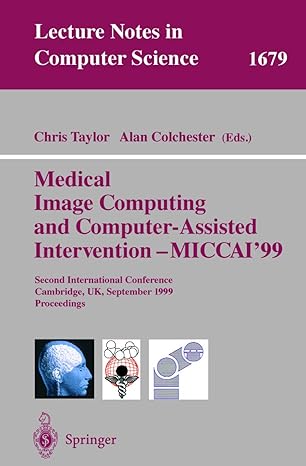 medical image computing and computer assisted intervention miccai99 second international conference cambridge