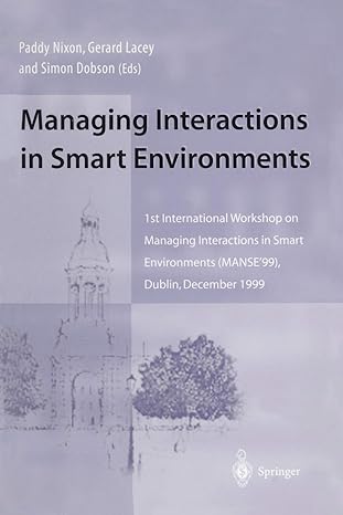 managing interactions in smart environments 1st edition paddy nixon ,gerard lacey ,simon dobson ,university