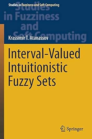 interval valued intuitionistic fuzzy sets 1st edition krassimir t atanassov 3030320928, 978-3030320928