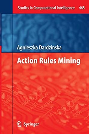 action rules mining 2013th edition agnieszka dardzinska 3642435521, 978-3642435522