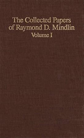 the collected papers of raymond d mindlin volume i the late james kip finch professor emeritus of applied