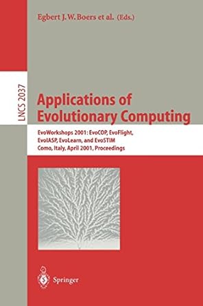 applications of evolutionary computing 1st edition j gottlieb p l lanzi e j w boers 3540419209, 978-3540419204