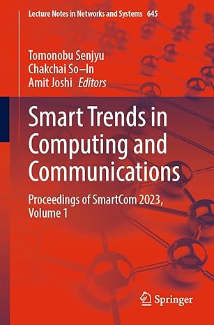 smart trends in computing and communications proceedings of smartcom 2023 volume 1 1st edition tomonobu