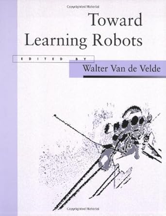 toward learning robots 1st mit press edition walter van van de velde b008smremy