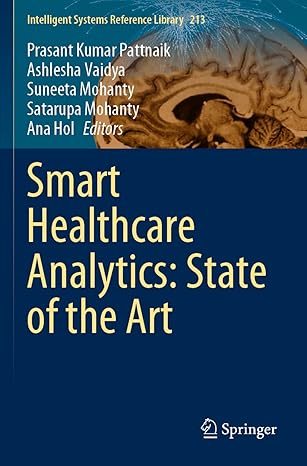 smart healthcare analytics state of the art 1st edition prasant kumar pattnaik ,ashlesha vaidya ,suneeta