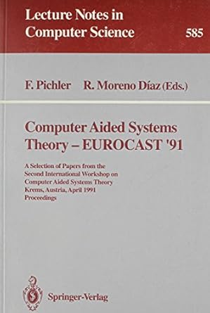 computer aided systems theory eurocast 91 a selection of papers from the second international workshop on