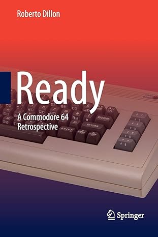 ready a commodore 64 retrospective 1st edition roberto dillon 9811012571, 978-9811012570