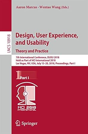 design user experience and usability theory and practice 7th international conference duxu 2018 held as part