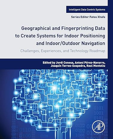 geographical and fingerprinting data for positioning and navigation systems challenges experiences and