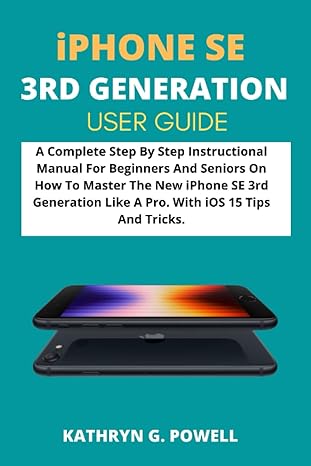 iphone se 2022 user guide a complete step by step instructional manual for beginners and seniors on how to