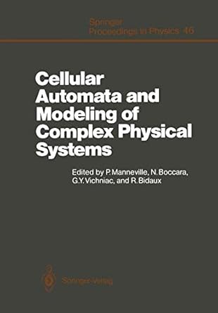 cellular automata and modeling of complex physical systems proceedings of the winter school les houches