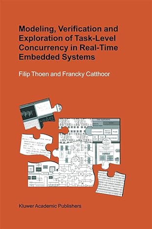 modeling verification and exploration of task level concurrency in real time embedded systems 1st edition