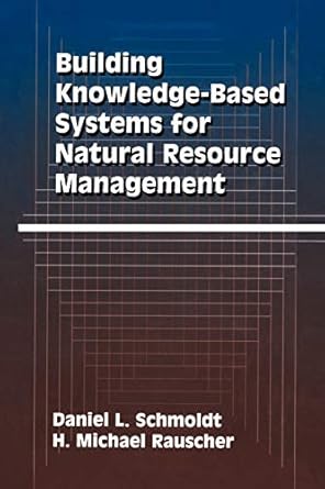 building knowledge based systems for natural resource management 1st edition daniel l schmoldt h michael