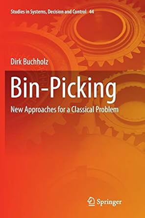 bin picking new approaches for a classical problem 1st edition dirk buchholz 3319799630, 978-3319799636