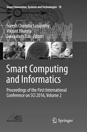 smart computing and informatics proceedings of the first international conference on sci 2016 volume 2 1st