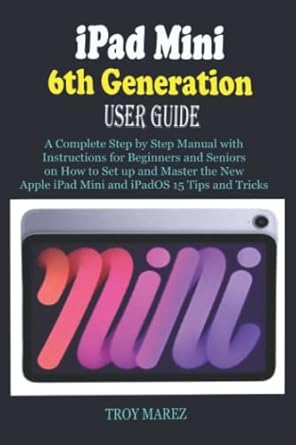 ipad mini 6th generation user guide a complete step by step manual with instructions for beginners and