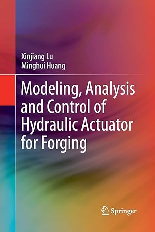 modeling analysis and control of hydraulic actuator for forging 1st edition xinjiang lu ,minghui huang