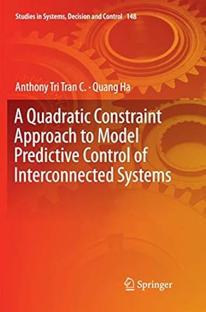 a quadratic constraint approach to model predictive control of interconnected systems 1st edition anthony tri