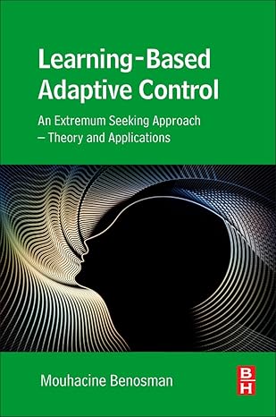 learning based adaptive control an extremum seeking approach theory and applications 1st edition mouhacine