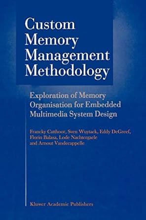 custom memory management methodology exploration of memory organisation for embedded multimedia system design