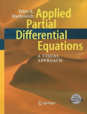 applied partial differential equations a visual approach 1st edition peter markowich 3662518120,