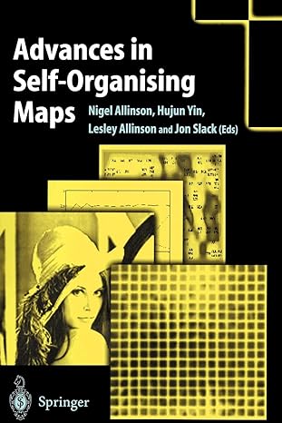 advances in self organising maps 1st edition nigel allinson ,hujun yin ,lesley allinson ,jon slack