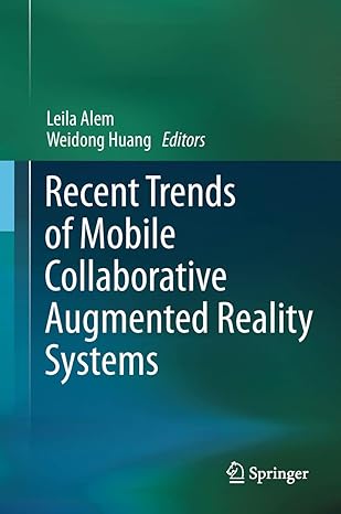 recent trends of mobile collaborative augmented reality systems 2011th edition leila alem ,weidong huang