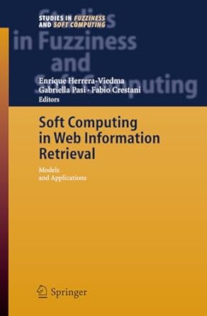 soft computing in web information retrieval models and applications 1st edition enrique herrera viedma