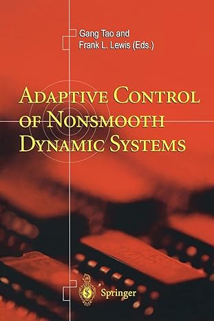 adaptive control of nonsmooth dynamic systems 1st edition gang tao ,frank l lewis 1849968691, 978-1849968690