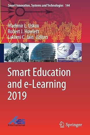 smart education and e learning 2019 1st edition vladimir l uskov ,robert j howlett ,lakhmi c jain 981138262x,