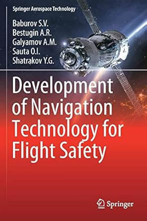 development of navigation technology for flight safety 1st edition baburov s v ,bestugin a r ,galyamov a m