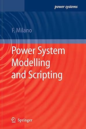 power system modelling and scripting 2010th edition federico milano 3642264379, 978-3642264375