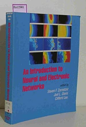 introduction to neural and electronic networks 1st edition steven f zornetzer b000icfmks