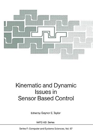 kinematic and dynamic issues in sensor based control 1st edition gaynor e taylor 3642840140, 978-3642840142