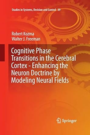 cognitive phase transitions in the cerebral cortex enhancing the neuron doctrine by modeling neural fields