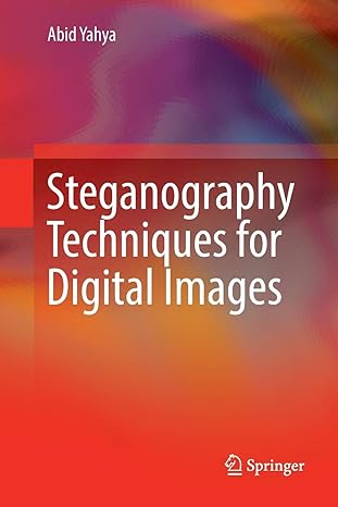 steganography techniques for digital images 1st edition abid yahya 3030132633, 978-3030132637