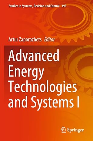 advanced energy technologies and systems i 1st edition artur zaporozhets 3030857484, 978-3030857486