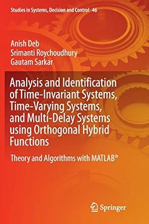 analysis and identification of time invariant systems time varying systems and multi delay systems using