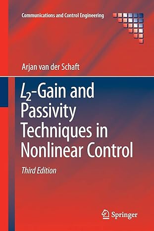 l2 gain and passivity techniques in nonlinear control 1st edition arjan van der schaft 3319842943,