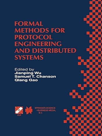 formal methods for protocol engineering and distributed systems forte xii / pstv xix 99 1st edition jianping