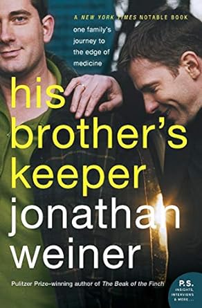 his brothers keeper one familys journey to the edge of medicine 1st edition jonathan weiner 0060010088,