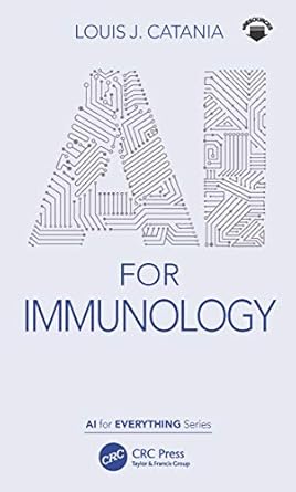 ai for immunology 1st edition louis j catania 0367654652, 978-0367654658