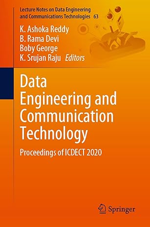 data engineering and communication technology proceedings of icdect 2020 1st edition k ashoka reddy ,b rama