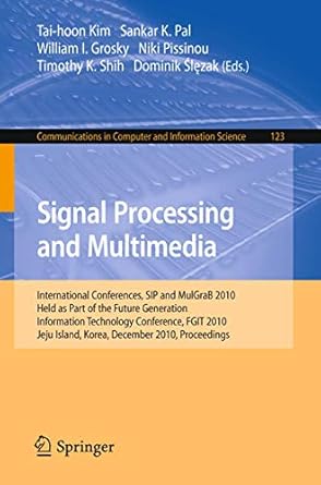 signal processing and multimedia international conferences sip and mulgrab 2010 held as part of the future