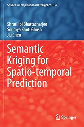 semantic kriging for spatio temporal prediction 1st edition shrutilipi bhattacharjee ,soumya kanti ghosh ,jia