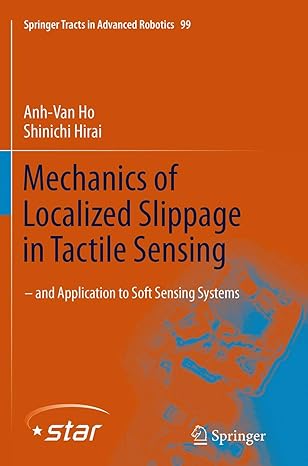 mechanics of localized slippage in tactile sensing and application to soft sensing systems 1st edition anh